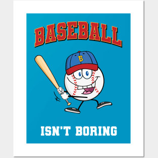 Baseball Isn't Boring Posters and Art